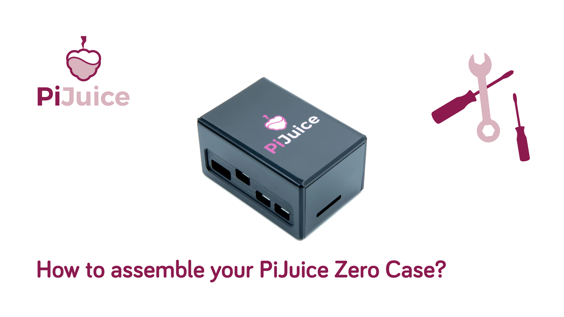 How to assemble your PiJuice Zero Case