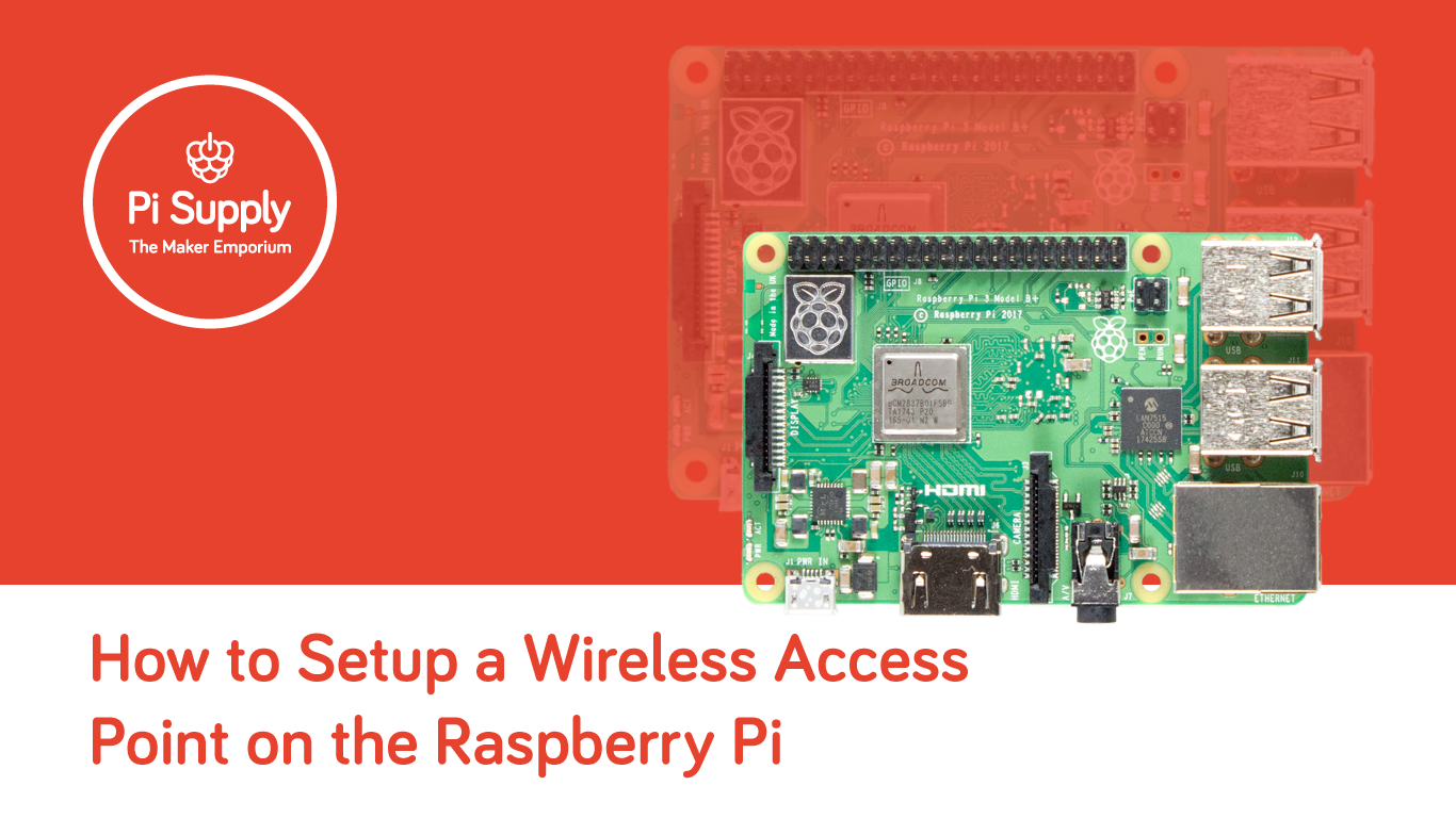 How to Setup a Wireless Access Point on the Raspberry Pi