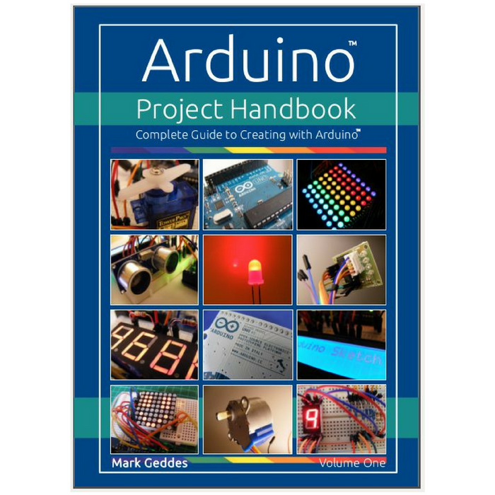 Arduino Project Handbook - Complete Guide To Creating With Arduino